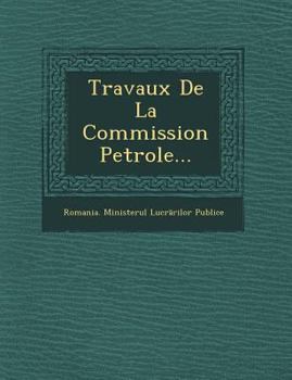 Paperback Travaux de La Commission Petrole... [French] Book