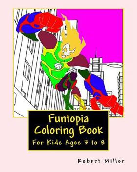 Paperback Funtopia Coloring Book: For Kids Ages 3 to 8 Book