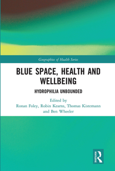 Paperback Blue Space, Health and Wellbeing: Hydrophilia Unbounded Book