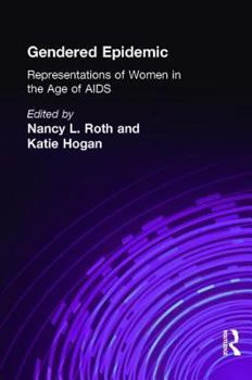 Paperback Gendered Epidemic: Representations of Women in the Age of AIDS Book