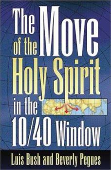 Paperback The Move of the Holy Spirit in the 10/40 Window Book