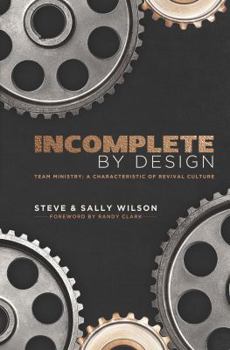 Paperback Incomplete By Design, Team Ministry: A Characteristic of Revival Culture Book