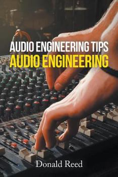 Paperback Audio Engineering Tips: Audio Engineering Book
