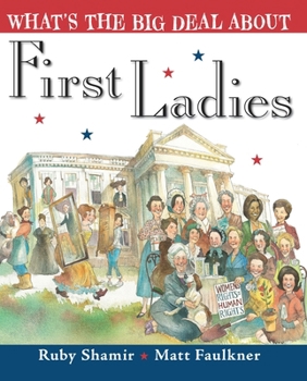 Hardcover What's the Big Deal about First Ladies Book