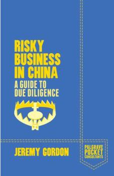 Paperback Risky Business in China: A Guide to Due Diligence Book