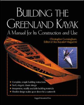 Paperback Building the Greenland Kayak: A Manual for Its Contruction and Use Book