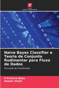 Paperback Naive Bayes Classifier e Teoria de Conjunto Rudimentar para Fluxo de Dados [Portuguese] Book