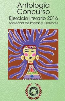 Paperback Antología concurso: Ejercicio Literario 2016 [Spanish] Book