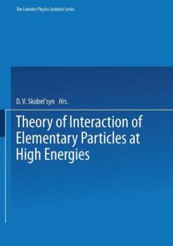 Paperback Theory of Interaction of Elementary Particles at High Energies Book