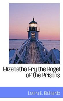 Paperback Elizabetha Fry the Angel of the Prisons Book