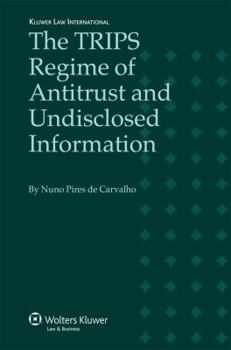 Hardcover The Trips Regime of Antitrust and Undisclosed Information Book