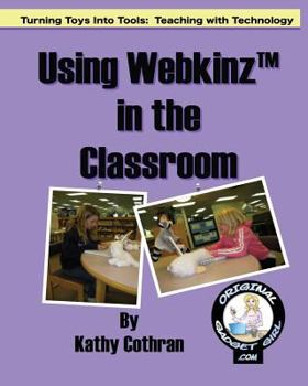 Using Webkinz in the Classroom: Turning Toys Into Tools: Teaching with Technology