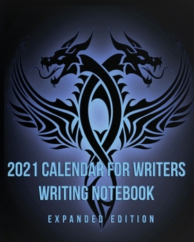 Paperback 2021 Calendar For Writers Writing Notebook: Expanded Edition Book