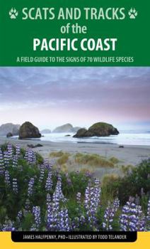 Paperback Scats and Tracks of the Pacific Coast: A Field Guide to the Signs of 70 Wildlife Species Book