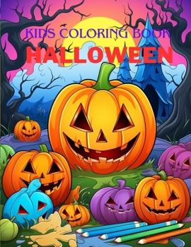 Paperback Halloween kids Coloring Book: For toddler & preschoolers 100+ easy, fun and cute pumpkins designs Book