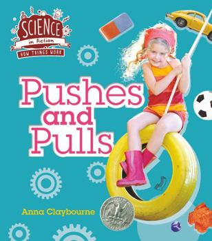 Hardcover How Things Work: Pushes and Pulls (Science in Action) Book