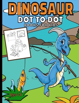 Paperback Dinosaur Dot To Dot Books For Kids: Activity Join The Dots Puzzle Book Ages 4-8 Book