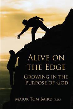 Paperback Alive on the Edge: Growing in the Purpose of God Book