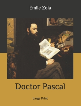 Doctor Pascal: Large Print