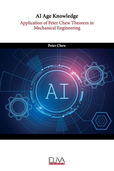 Paperback AI Age Knowledge: Application of Peter Chew Theorem in Mechanical Engineering Book