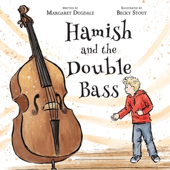 Paperback Hamish and the Double Bass: A celebration of making music with friends. Book