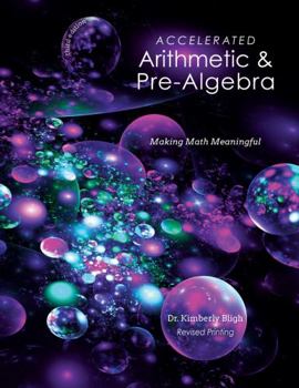 Spiral-bound Accelerated Arithmetic and Pre-Algebra: Making Math Meaningful Book