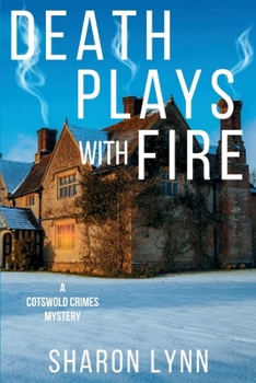 Paperback Death Plays With Fire: A Cotswold Crimes Mystery Book