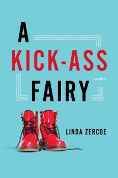 Paperback A Kick-Ass Fairy: A Memoir Book