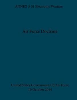 Paperback Air Force Doctrine ANNEX 3-51 Electronic Warfare 10 October 2014 Book