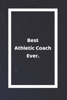 Paperback Best Athletic Coach Ever: Funny White Elephant Gag Gifts For Coworkers Going Away, Birthday, Retirees, Friends & Family - Secret Santa Gift Idea Book