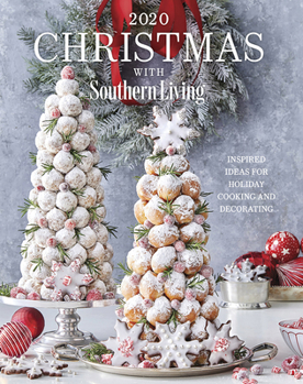 Hardcover 2020 Christmas with Southern Living: Inspired Ideas for Holiday Cooking and Decorating Book