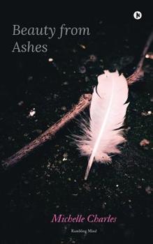 Paperback Beauty from Ashes: Rambling Mind Book