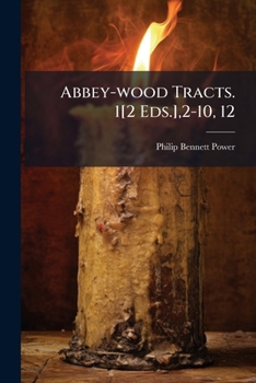 Paperback Abbey-wood Tracts. 1[2 Eds.],2-10, 12 Book