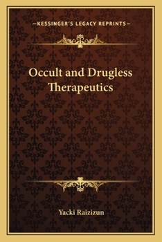 Occult and Drugless Therapeutics
