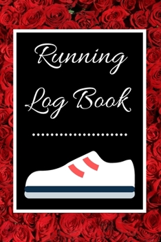 Running Log Book: My Running Diary, Runners Training Log, Running Logs, Track Distance, Time, Speed, Weather, Calories  Christmas books Gift