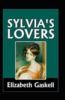 Paperback Sylvia's Lovers Annotated Book