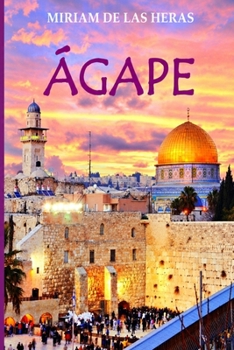 ÁGAPE (Spanish Edition)