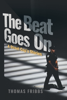 Paperback The Beat Goes On: A Street Cop's Stories Book