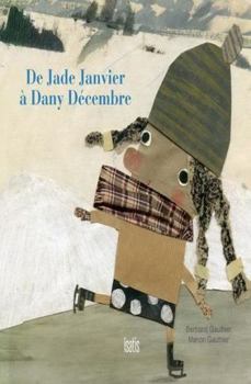 Hardcover DE JADE JANVIER A DANY DECEMBRE [French] Book