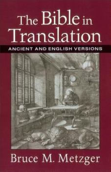 Paperback The Bible in Translation: Ancient and English Versions Book