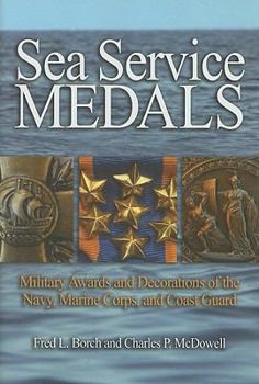 Hardcover Sea Service Medals: Military Awards and Decorations of the Navy, Marine Corps, and Coast Guard Book