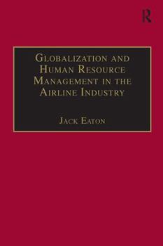 Paperback Globalization and Human Resource Management in the Airline Industry Book