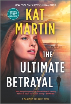 The Ultimate Betrayal - Book #3 of the Maximum Security