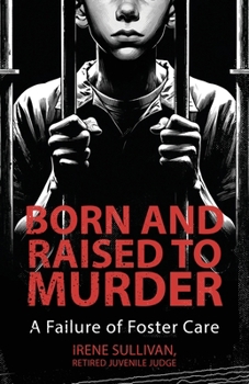 Paperback Born and Raised to Murder: A Failure of Foster Care Book