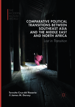 Comparative Political Transitions Between Southeast Asia and the Middle East and North Africa: Lost in Transition