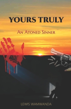 Paperback Yours Truly: An Atoned Sinner Book