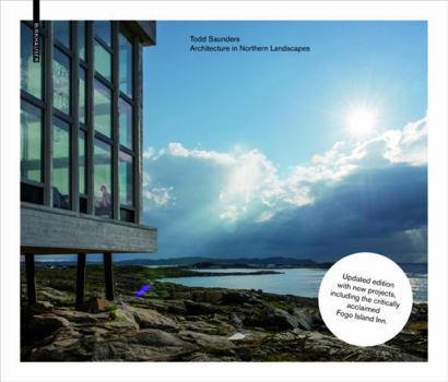 Hardcover Todd Saunders - Architecture in Northern Landscapes Book