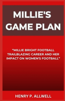 Paperback Millie's Game Plan: "Millie Bright Football Trailblazing Career and Her Impact on Women's Football" [Large Print] Book