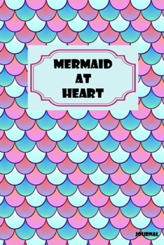 Mermaid At Heart Journal: 110 Blank Lined Pages - 6" x 9" Notebook