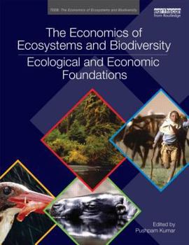 Paperback The Economics of Ecosystems and Biodiversity: Ecological and Economic Foundations Book